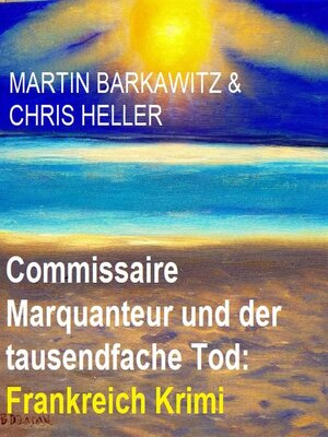 cover image of Commissaire Marquanteur und der tausendfache Tod